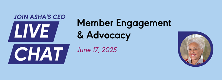CEO Live Chat - June 17, 2025 - Member Engagement & Advocacy
