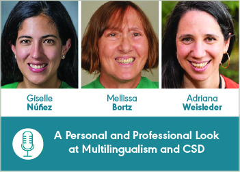 ASHA Voices: A Personal and Professional Look at Multilingualism and CSD